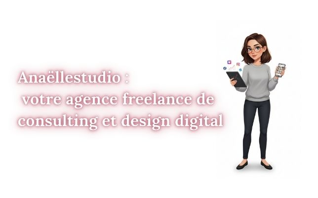 anaëllestudio votre agence freelance de consulting et design digital